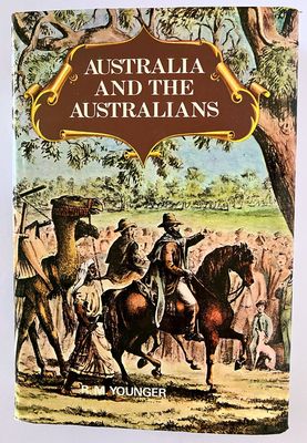Australia and the Australians: A New Concise History by R M Younger
