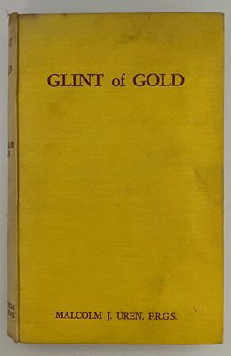 Glint of Gold: A Story of the Goldfields of the West by Malcolm Uren