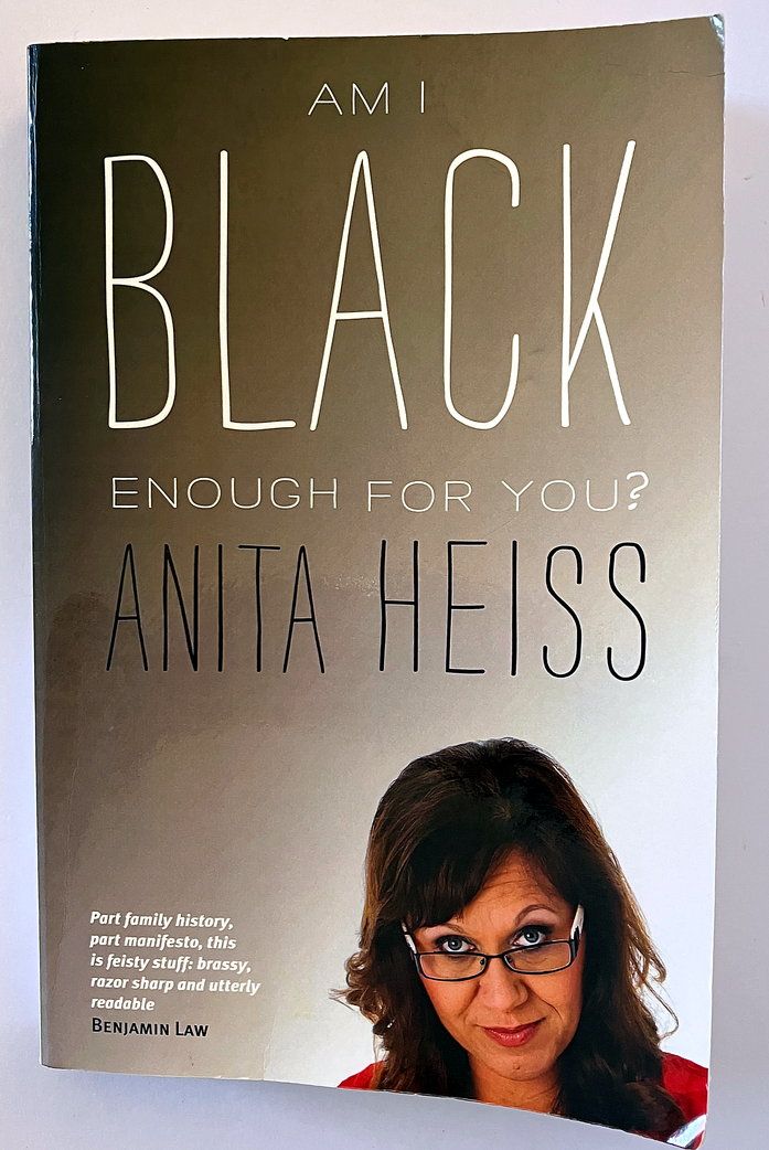 Am I Black Enough For You? by Anita Heiss