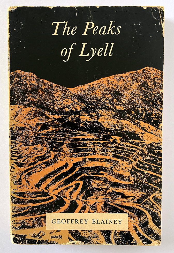 The Peaks of Lyell by Geoffrey Blainey