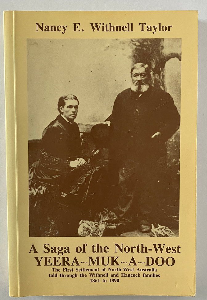 Yeer Muk A Doo: A Saga of the North-West: The First Settlement of the North-West Australia