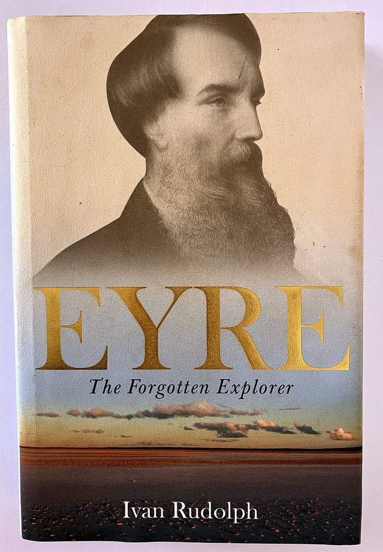 Eyre: The Forgotten Explorer by Ivan Rudolph