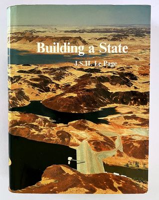 Building a State: The Story of the Public Works Department of Western Australia, 1829-1985 by J S H Le Page