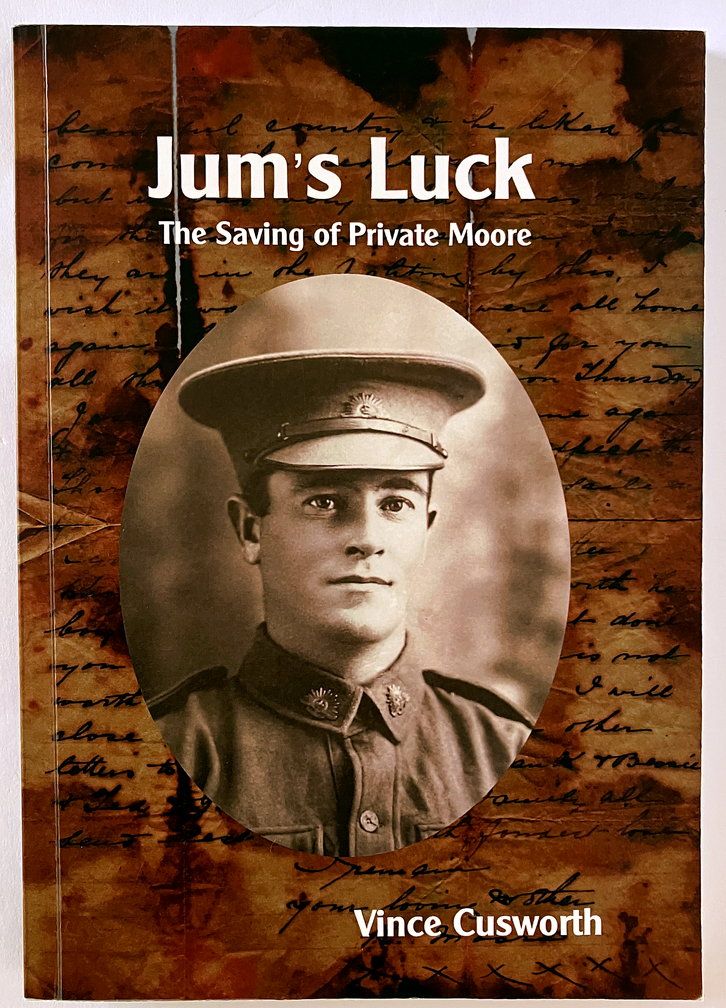 Jum&#39;s Luck: The Saving of Private Moore by Vince Cusworth