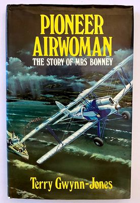 Pioneer Airwoman: The Story of Mrs Bonney [Lores Bonney] by Terry Gwynn-Jones