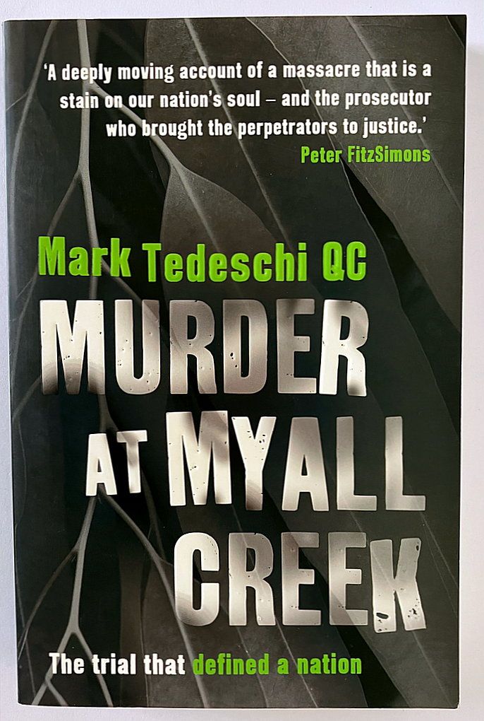 Murder at Myall Creek: The Trial That Defined a Nation by Mark Tedeschi