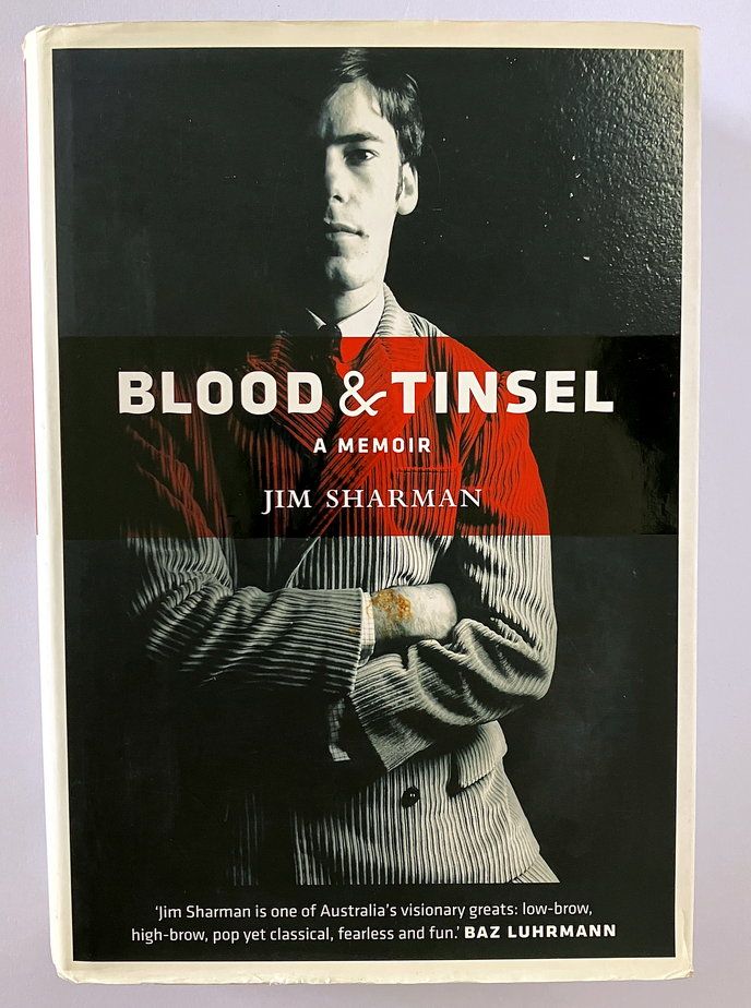 Blood &amp; Tinsel: A Memoir by Jim Sharman