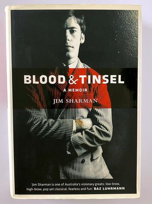 Blood &amp; Tinsel: A Memoir by Jim Sharman