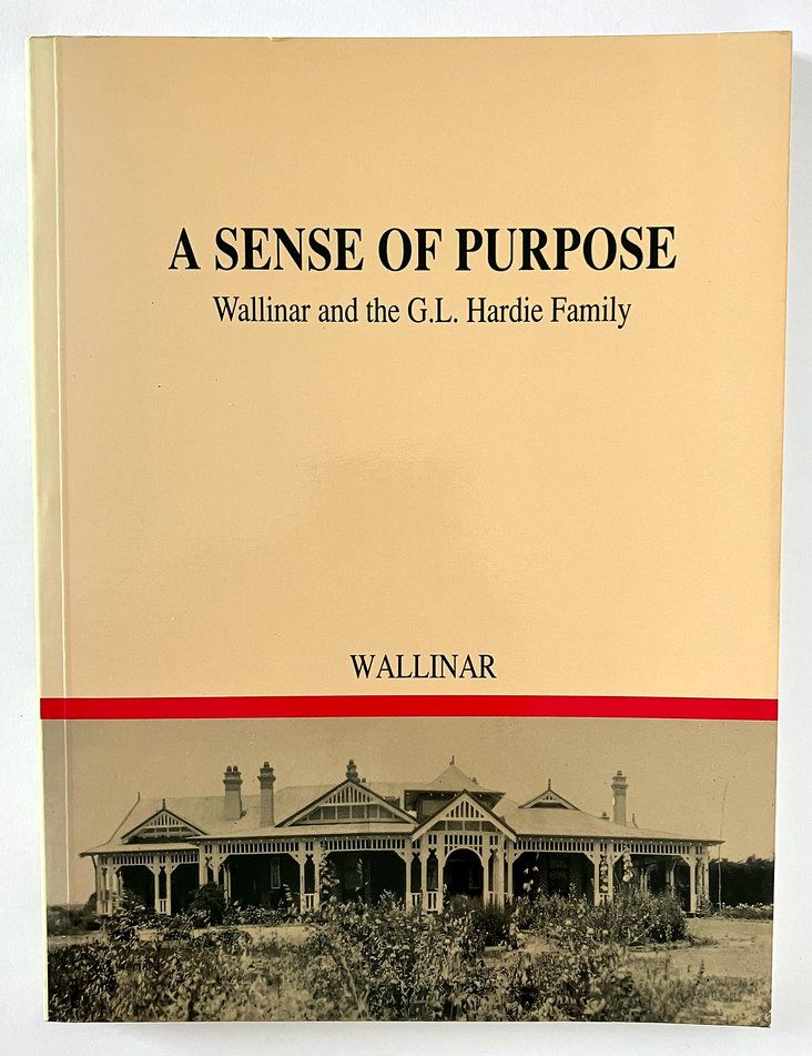 A Sense of Purpose: Wallinar and the G L Hardie Family by Alison M Hardie