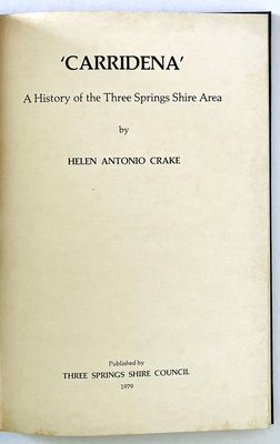 Carridena: A History of the Three Springs Shire Area by Helen Antonio Crake
