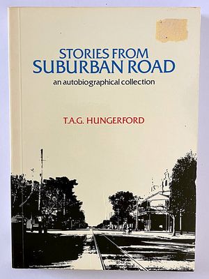 Stories from Suburban Road: An Autobiographical Collection 1920 - 1939 by T A G Hungerford