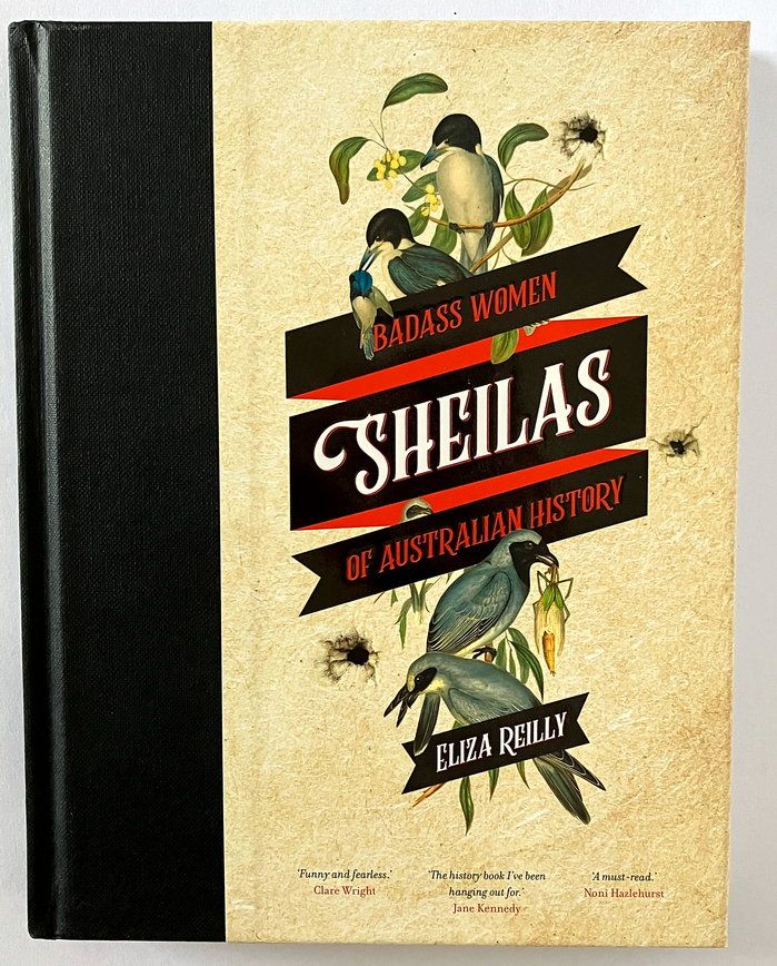 Sheilas: Badass Women of Australian History by Eliza Reilly