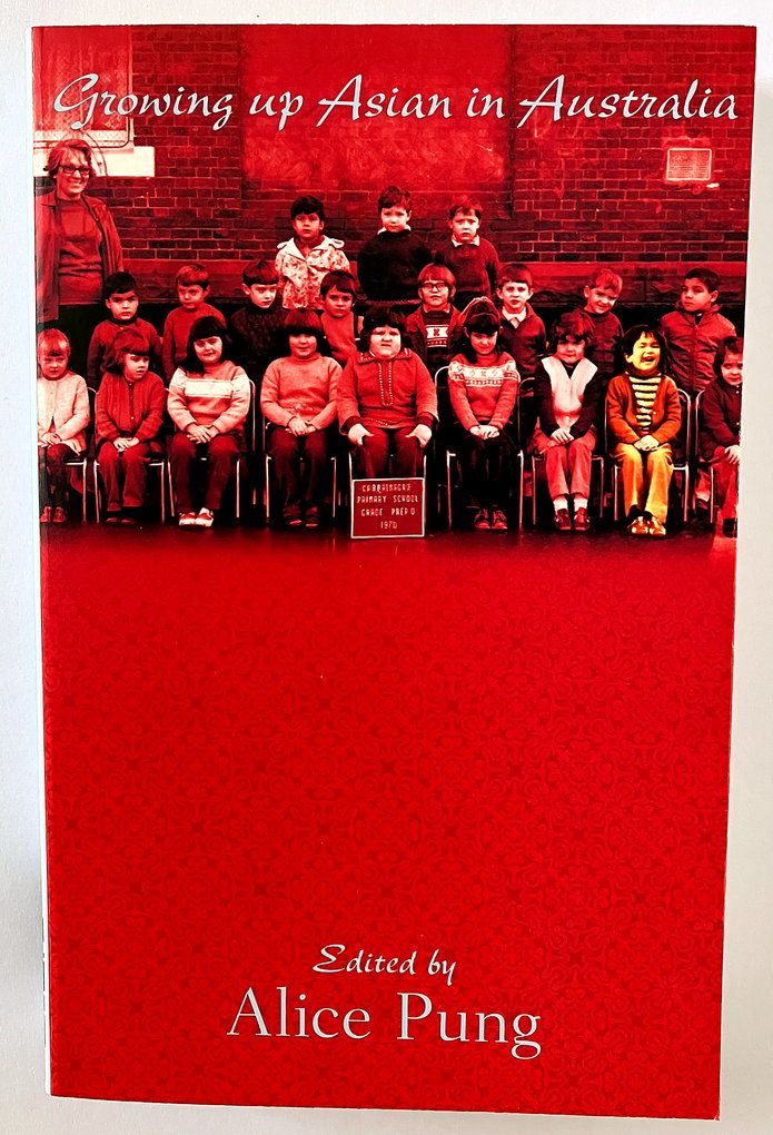 Growing Up Asian in Australia edited by Alice Pung