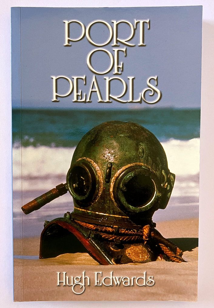 Port of Pearls: Broome&#39;s First 100 Years by Hugh Edwards