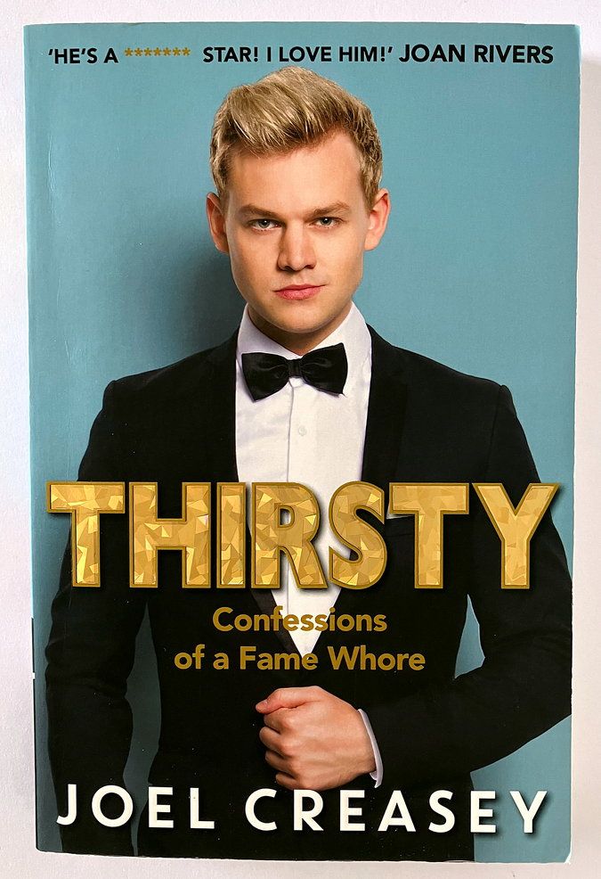Thirsty: Confessions of a Fame Whore by Joel Creasey with Janelle Koenig