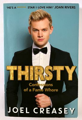Thirsty: Confessions of a Fame Whore by Joel Creasey with Janelle Koenig