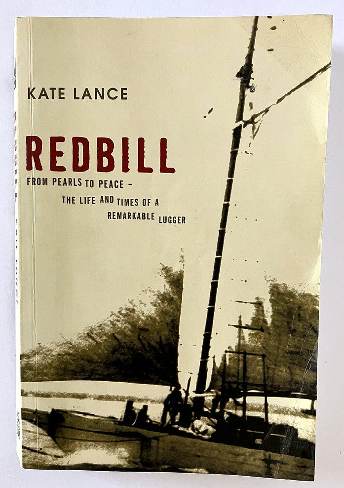 Redbill: From Pearls to Peace: The Life and Times of a Remarkable Lugger by Kate Lance