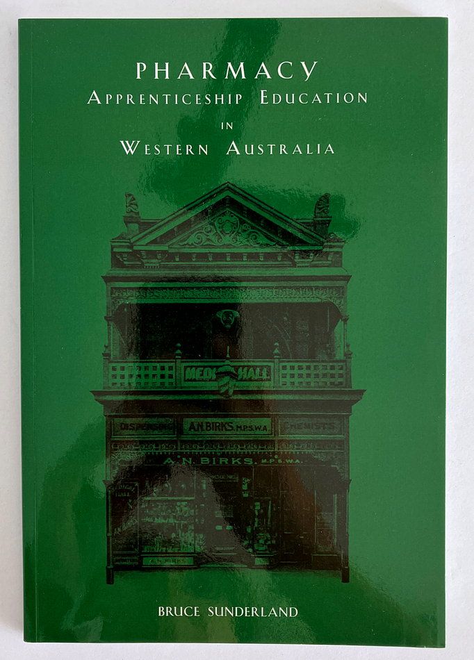 Pharmacy Apprenticeship Education in Western Australia by Bruce Sutherland