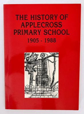 The History of Applecross Primary School, 1905–1988 by G Sharman