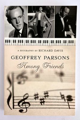 Geoffrey Parsons: Among Friends by Richard Davis