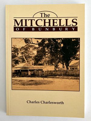 The Mitchells of Bunbury by Charles Charlesworth