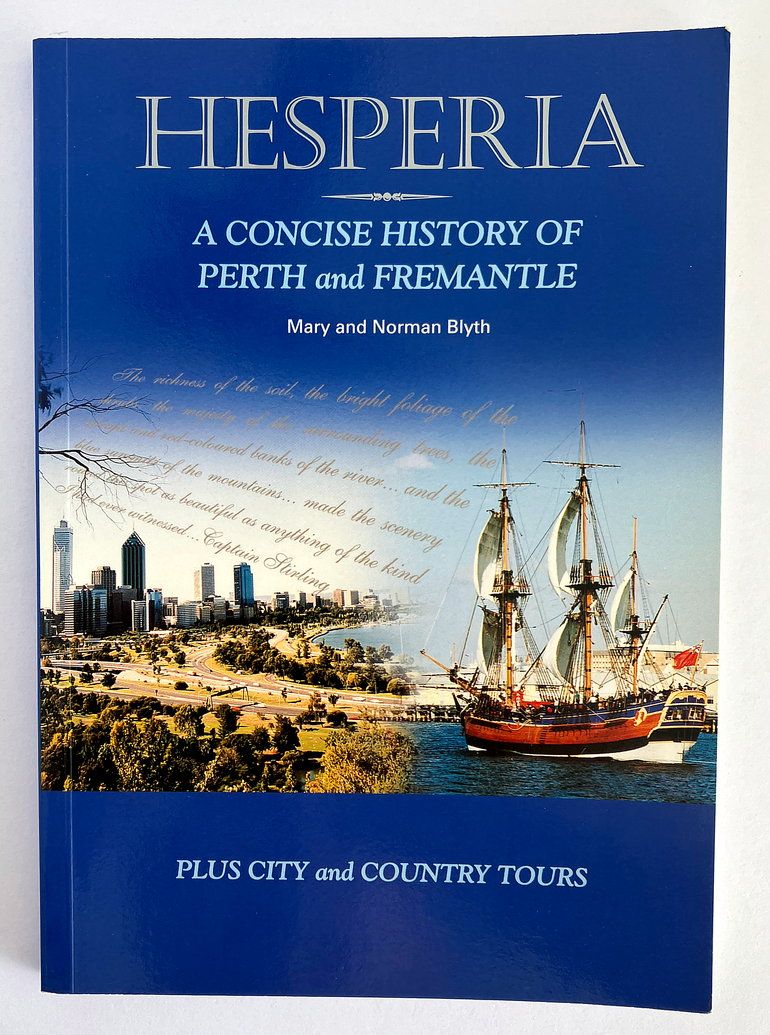 Hesperia: A Concise History of Perth and Fremantle, Plus Tours, City and Country by Mary and Norman Blyth