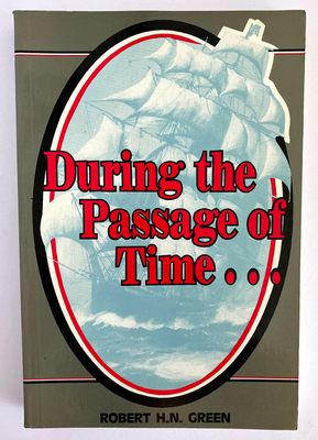 During the Passage of Time by Robert H N Green