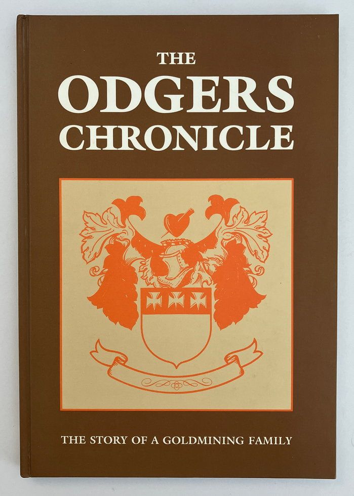 The Odgers Chronicle: The Story of an Australian Gold Mining Family by George Odgers