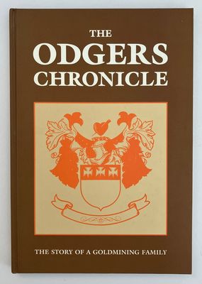 The Odgers Chronicle: The Story of an Australian Gold Mining Family by George Odgers