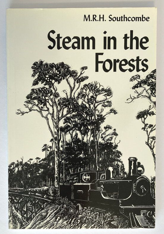 Steam in the Forest by Maurice R H Southcombe