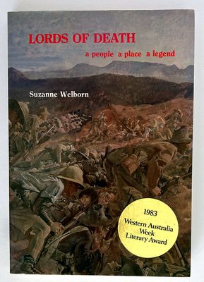Lords of Death: A People, a Place, a Legend by Suzanne Welborn