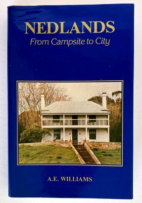 Nedlands: From Campsite to City by A E Williams