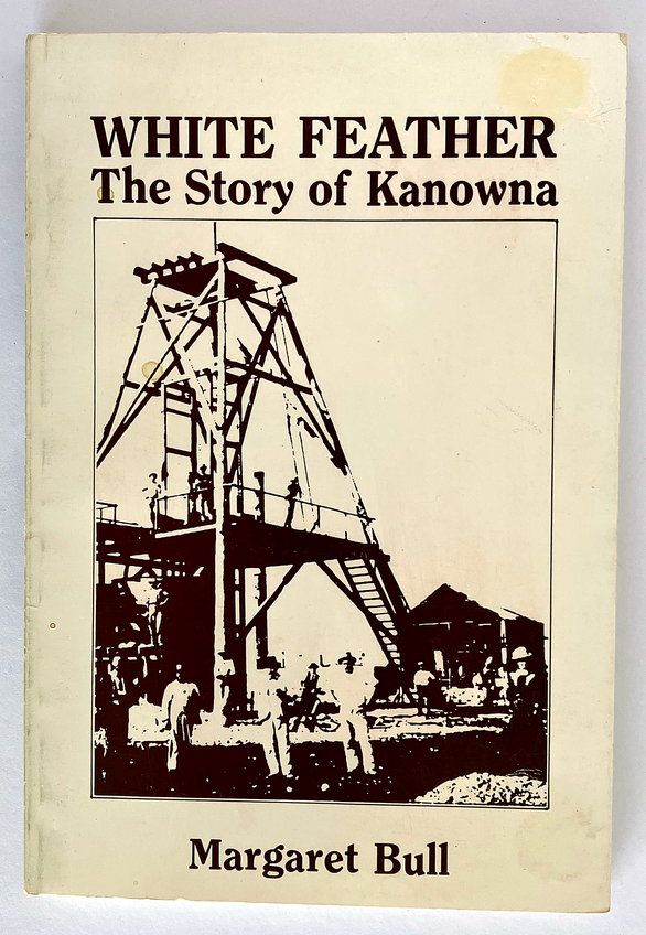 White Feather: The Story of Kanowna by Margaret Bull