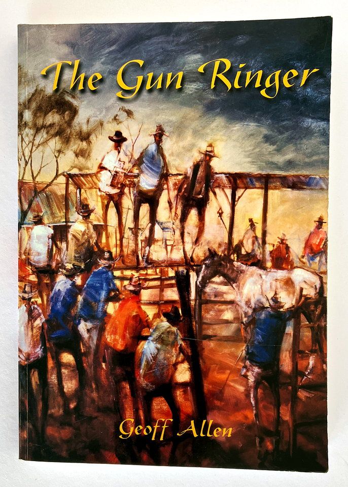 The Gun Ringer: Outback Legends of Jack Vitnell From Queensland to the Kimberley by Geoff Allen