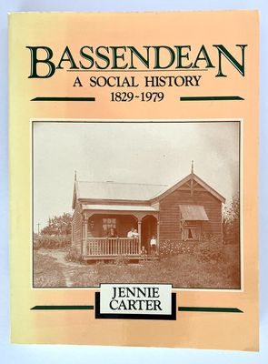 Bassendean: A Social History by Jennie Carter