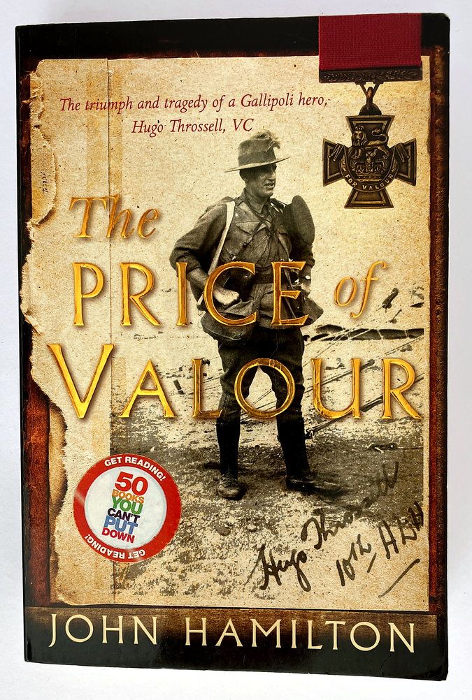 The Price of Valour: The Triumph and Tragedy of a Gallipoli Hero: Hugo Throssell, VC by John Hamilton