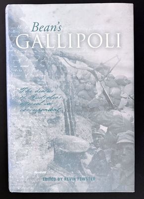 Bean&#39;s Gallipoli: The Diaries of Australia&#39;s Official War Correspondent edited by Kevin Fewster