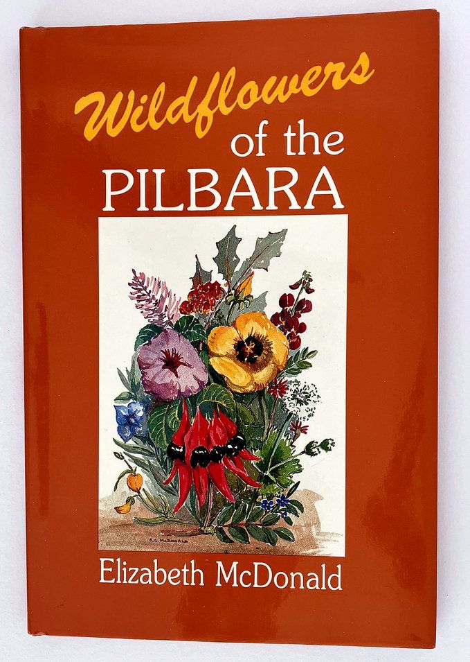 Wildflowers of the Pilbara by Elizabeth McDonald