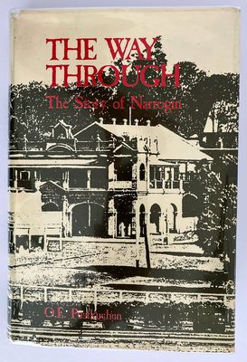 The Way Through: The Story of Narrogin by O E Pustkuchen