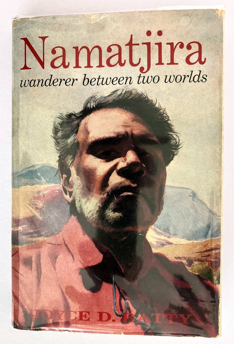 Namatjira: Wanderer Between Two Worlds by Joyce D Batty