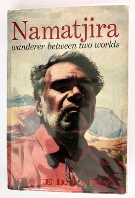 Namatjira: Wanderer Between Two Worlds by Joyce D Batty