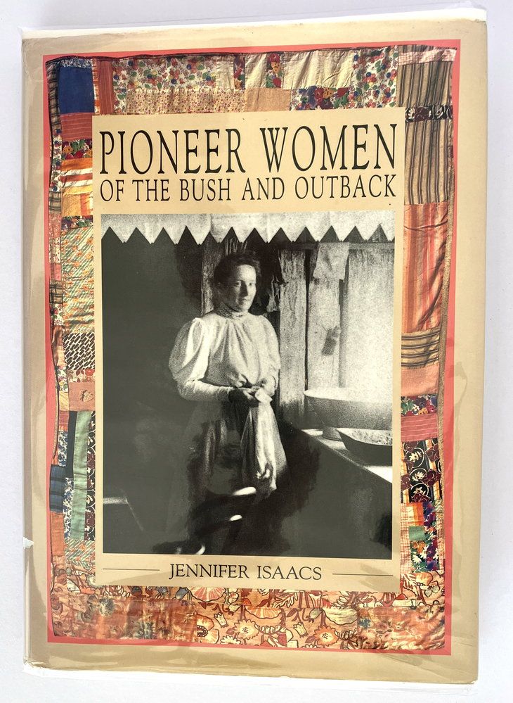 Pioneer Women of the Bush and Outback by Jennifer Isaacs