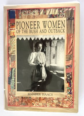 Pioneer Women of the Bush and Outback by Jennifer Isaacs