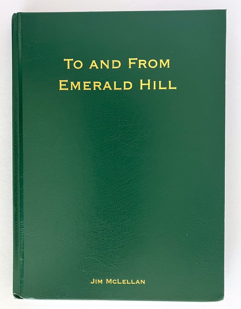 To and From Emerald Hill by Jim McLellan