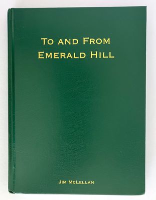 To and From Emerald Hill by Jim McLellan