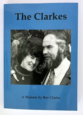 The Clarkes: A Memoir by Bev Clarke