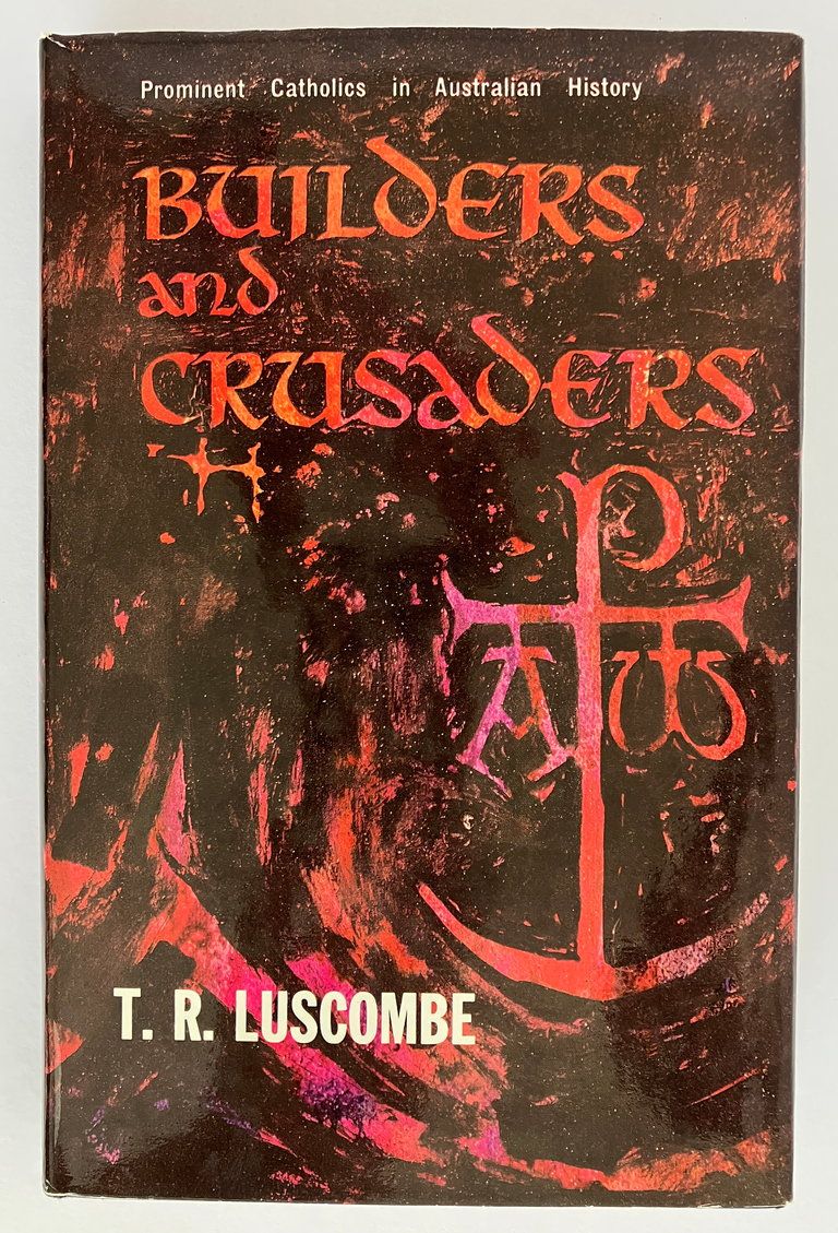 Builders and Crusaders by T R Luscombe