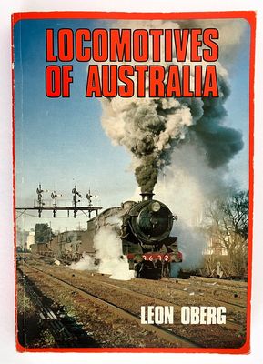 Locomotives of Australia by Leon Oberg