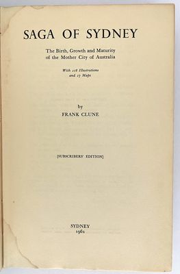 Saga of Sydney: The Birth, Growth and Maturity of the Mother City of Australia by Frank Clune