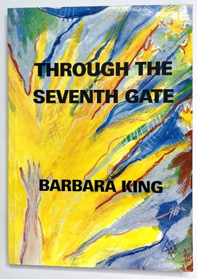 Through the Seventh Gate: A Story of the McDermott, Turner and Whitfield Families 1829-1993 by Barbara King